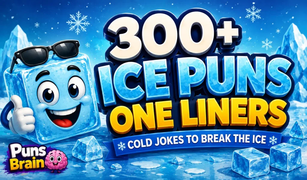 Cartoon ice cube with bold 3D "300+ Ice Puns One Liners" text and Puns Brain logo for the ice puns article.